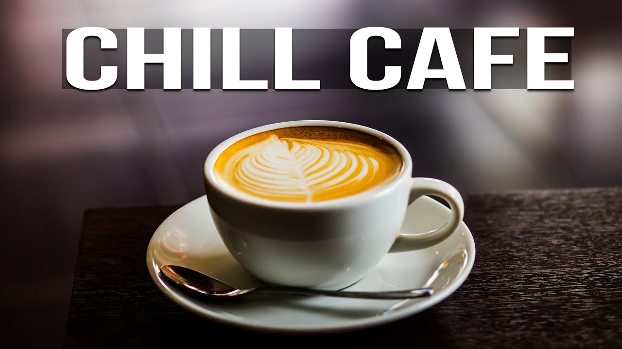 Chill Jazz Cafe - Relaxing Jazz Music - Background Chill Out Music For Relax Study Work