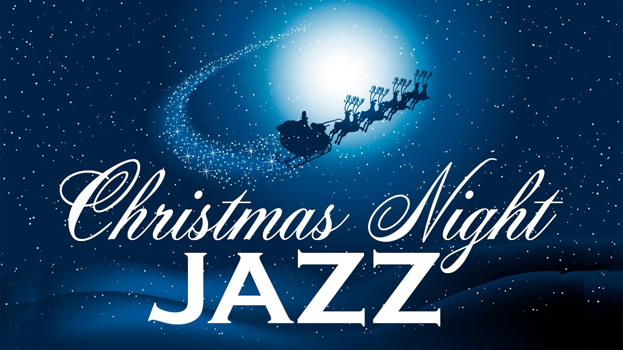 Christmas Night Jazz - Smooth Chritmas Jazz Collection