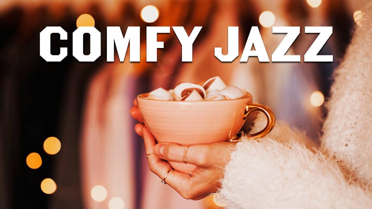 image 0 Comfy Jazz - Relaxing Coffee Jazz Music With Cozy Winter Atmosphere