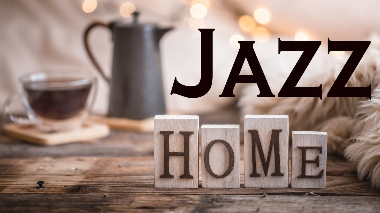 Home Jazz: Coffee Jazz Music - Relaxing Winter Soft Jazz Music Playlist For Work Study At Home
