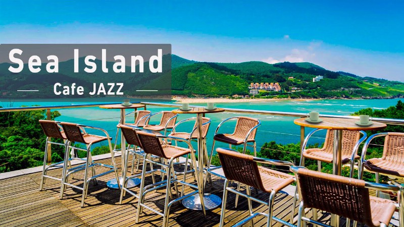 Island Seaside Resort Ambience - Beach Cafe Jazz & Ocean Wave Sounds For Coffee Shop Hotel
