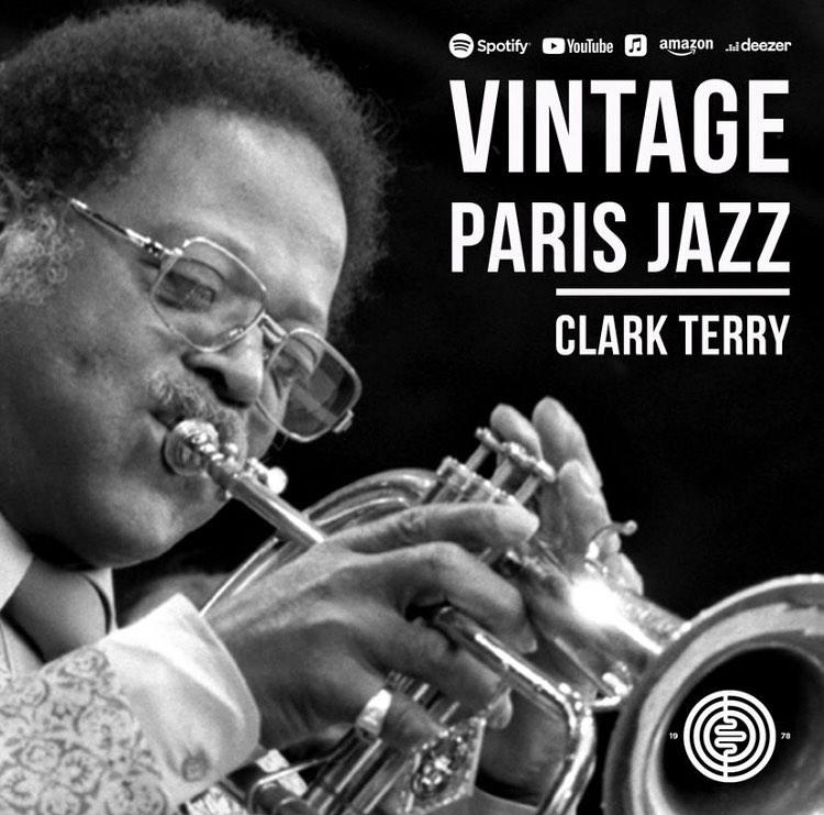 Jazz, Blues And Lounge Music - Vintage Paris Jazz Awesome Clark Terry, pioneer of the fluegelhorn, t