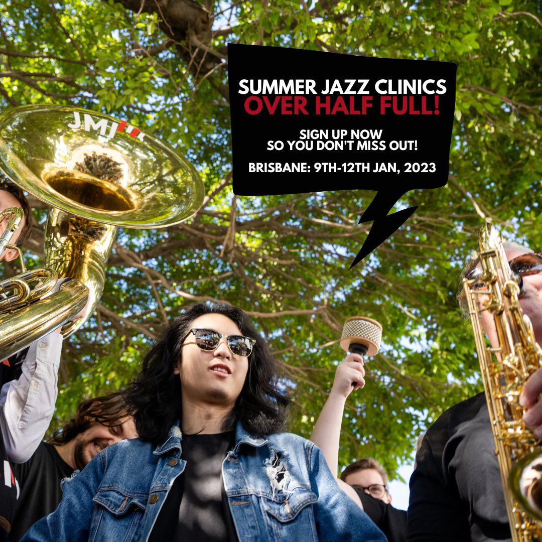 Jazz Music Institute - Our famous Summer Jazz Clinics in Brisbane are already OVER HALF-FULL