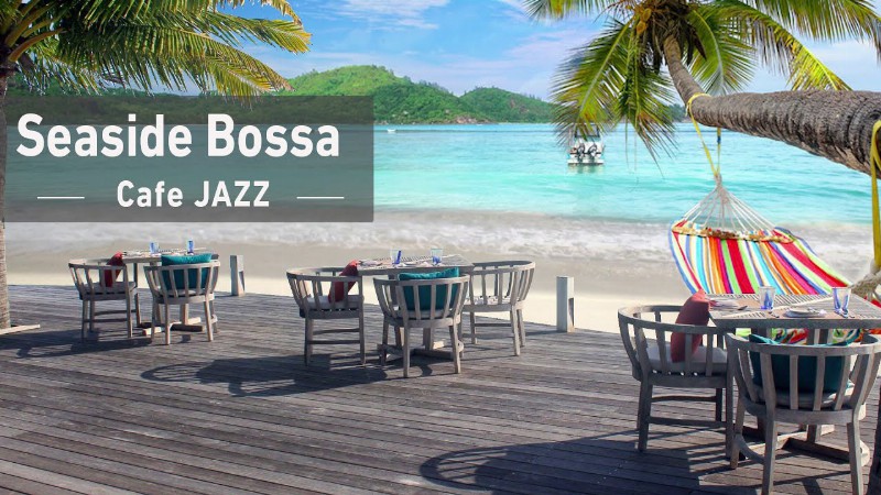 image 0 Seaside Bossa Nova Music - Smooth Jazz Bgm Brunch Time Ocean Wave Sound With Beach Cafe Ambience