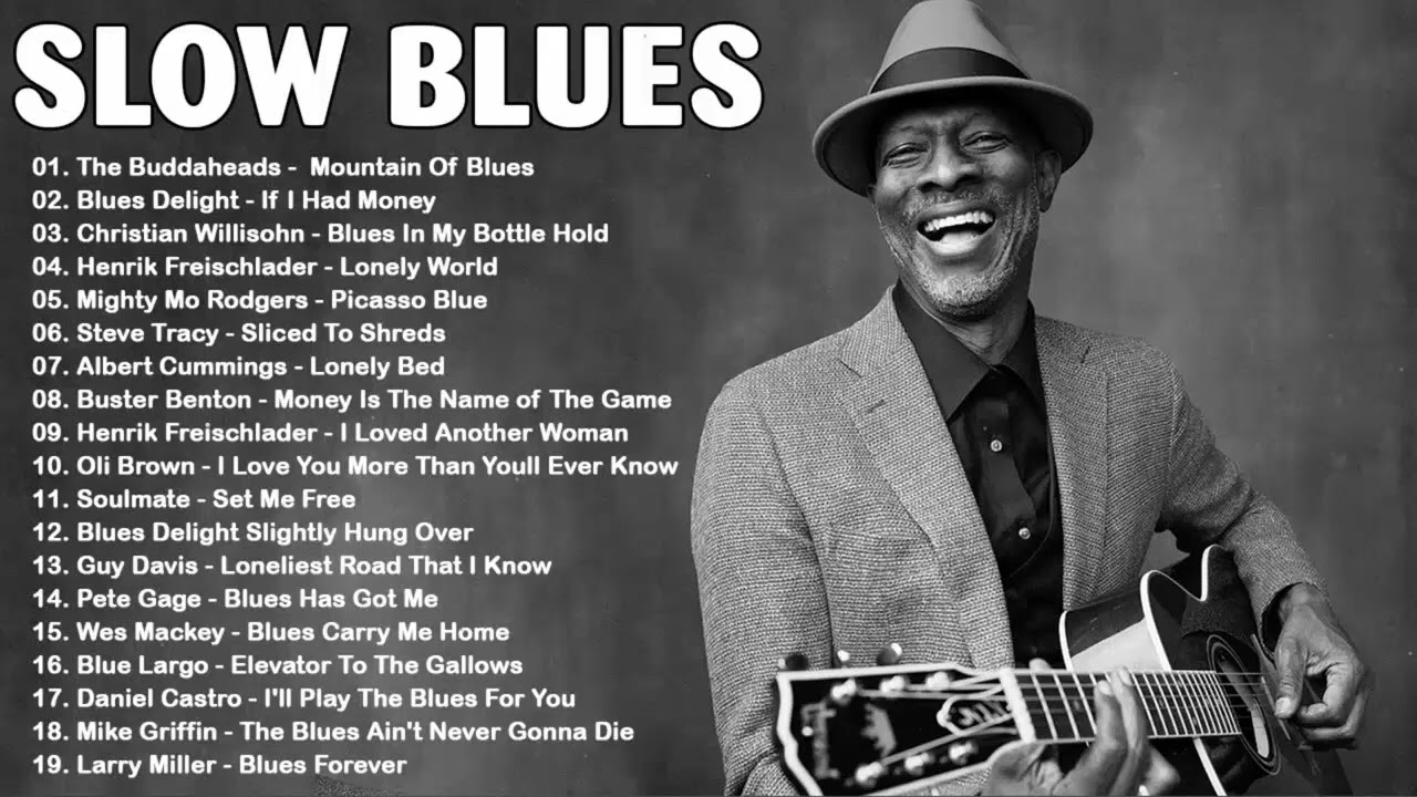 Slow Blues Music : Greatest Blues Songs Ever : Best Blues/rock Ballads Playlist