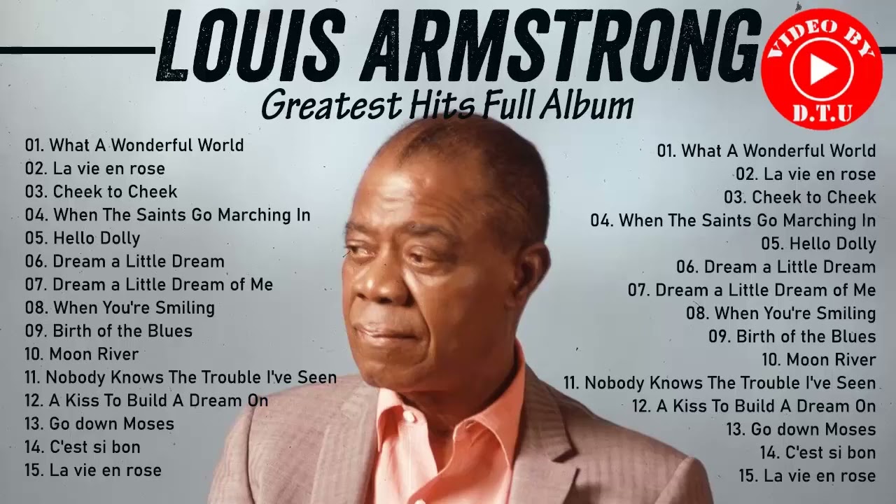 The Very Best Of Louis Armstrong Hq - Louis Armstrong Greatest Hits Full Album 2022 - Jazz Songs