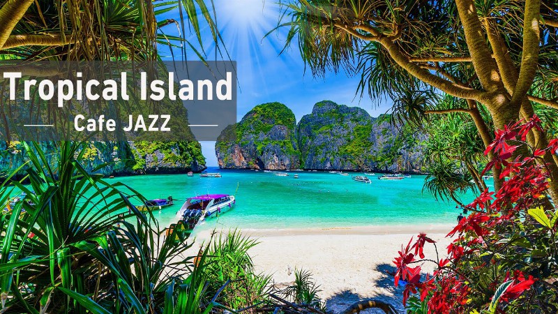 image 0 Tropical Island Bossa Nova Beach Ambience - Good Mood Jazz & Ocean Sounds For Relax Holiday Feeling