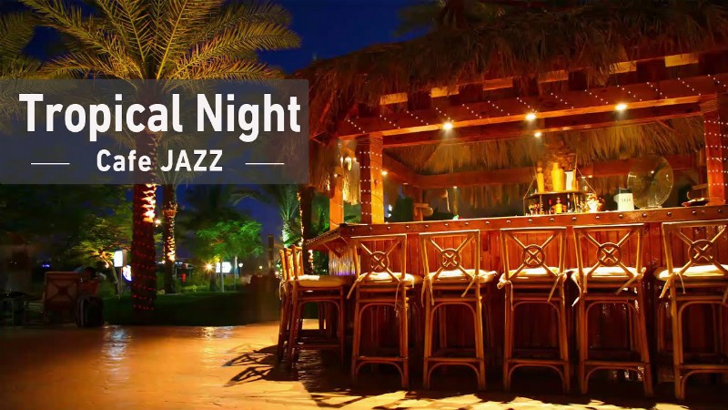 image 0 Tropical Night By The Sea Ambience With Seaside Hotel Night Jazz For Relaxing - Smooth Jazz Music